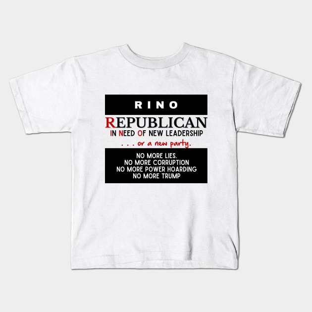 RINO Republicans In Need Of NEW LEADERSHIP (blk) Kids T-Shirt by Bold Democracy